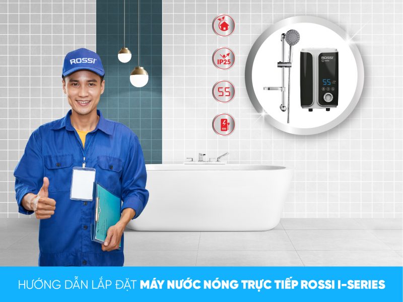 Hướng dẫn lắp đặt máy nước nóng trực tiếp Rossi Iseries