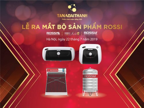 Lễ ra mắt bộ sản phẩm Rossi  – Bộ sản phẩm đặc biệt từ Tập đoàn Tân Á Đại Thành