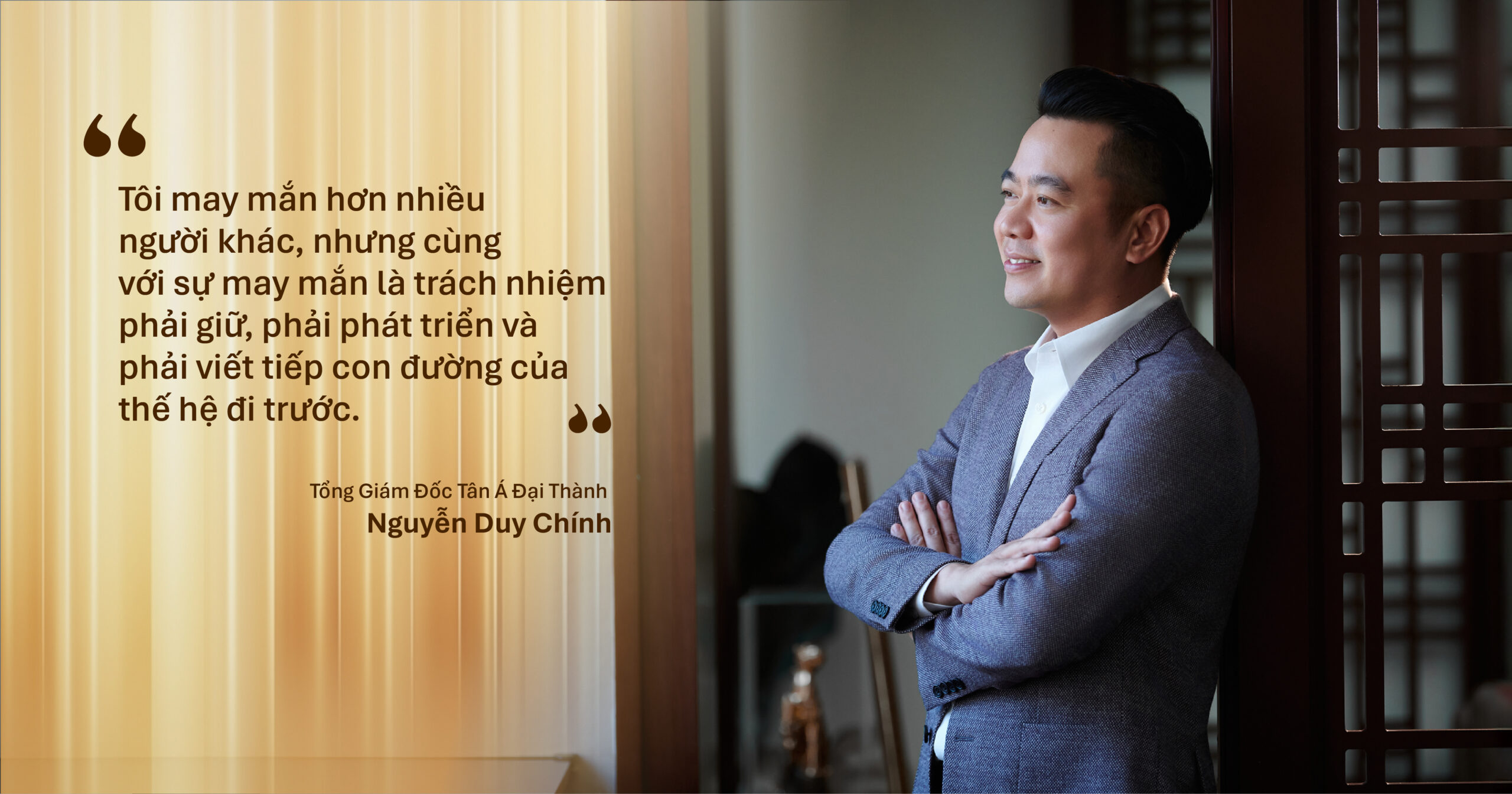 Tư duy quản trị mới của Tổng Giám đốc Nguyễn Duy chính – Thế hệ thứ 3 của Đại gia đình doanh nhân Tân Á Đại Thành